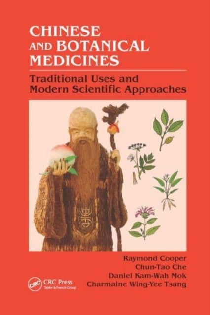 Chinese and Botanical Medicines - Traditional Uses and Modern Scientific Approaches