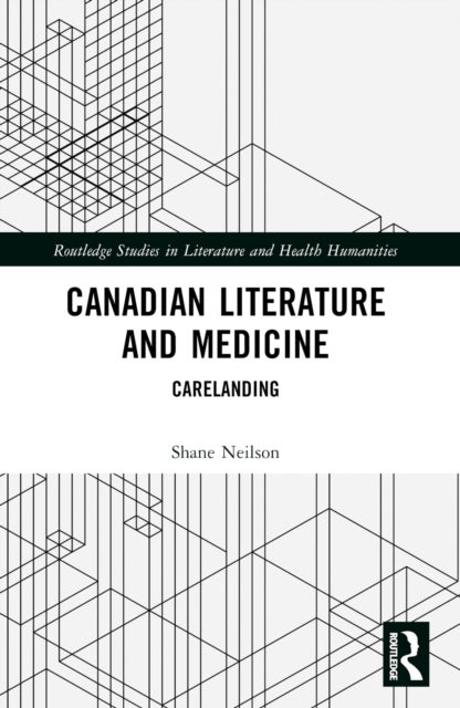 Canadian Literature and Medicine - Carelanding