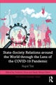 State–Society Relations around the World through the Lens of the COVID-19 Pandemic