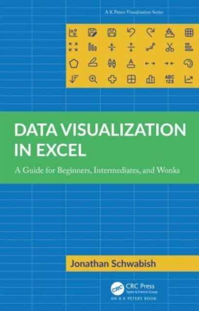 Data Visualization in Excel - A Guide for Beginners, Intermediates, and Wonks