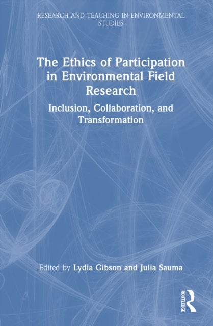 The Ethics of Participation in Environmental Field Research