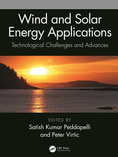 Wind and Solar Energy Applications - Technological Challenges and Advances