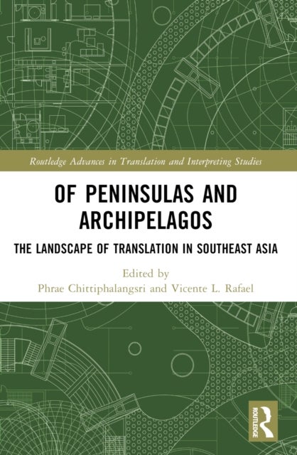Of Peninsulas and Archipelagos - The Landscape of Translation in Southeast Asia