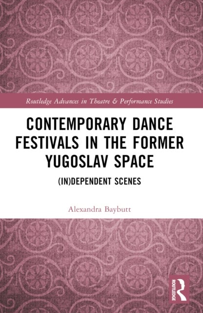 Contemporary Dance Festivals in the Former Yugoslav Space - (in)dependent Scenes