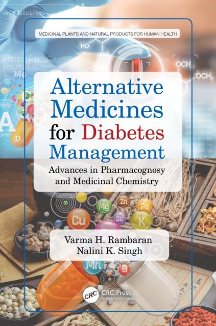 Alternative Medicines for Diabetes Management - Advances in Pharmacognosy and Medicinal Chemistry