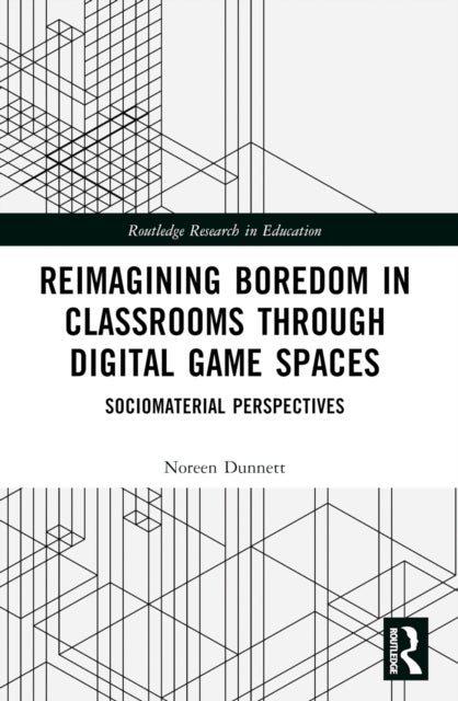 Reimagining Boredom in Classrooms through Digital Game Spaces - Sociomaterial Perspectives