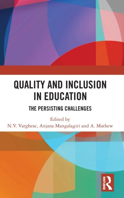 Quality and Inclusion in Education - The Persisting Challenges