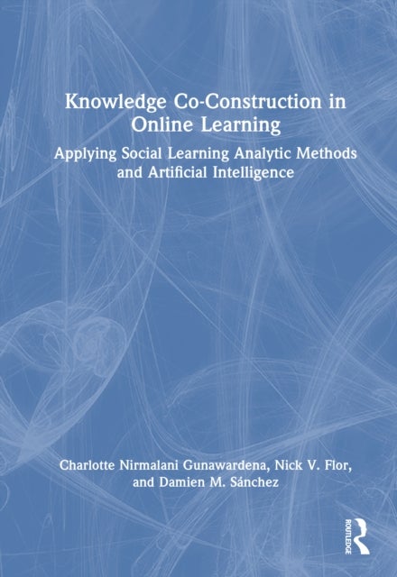 Knowledge Co-Construction in Online Learning - Applying Social Learning Analytic Methods and Artificial Intelligence