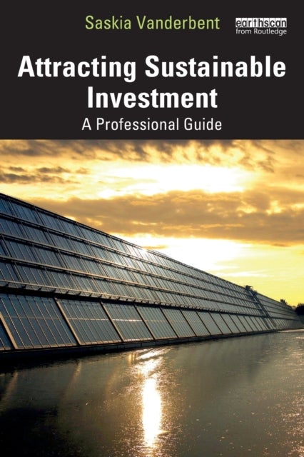 Attracting Sustainable Investment - A Professional Guide