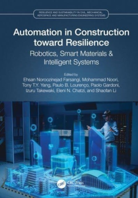 Automation in Construction toward Resilience - Robotics, Smart Materials and Intelligent Systems