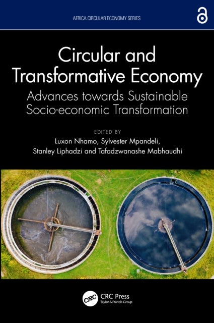 Circular and Transformative Economy - Advances towards Sustainable Socio-economic Transformation