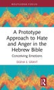 A Prototype Approach to Hate and Anger in the Hebrew Bible