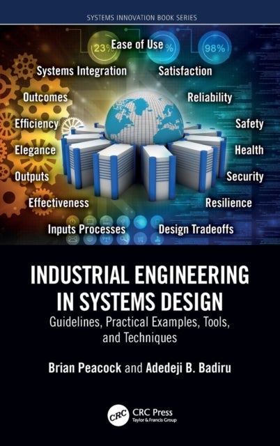 Industrial Engineering in Systems Design - Guidelines, Practical Examples, Tools, and Techniques