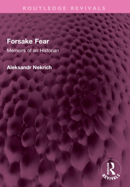 Forsake Fear - Memoirs of an Historian