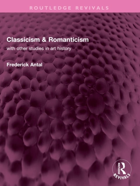 Classicism & Romanticism - with other studies in art history