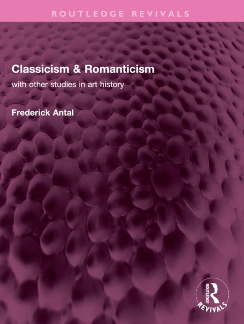Classicism & Romanticism - with other studies in art history