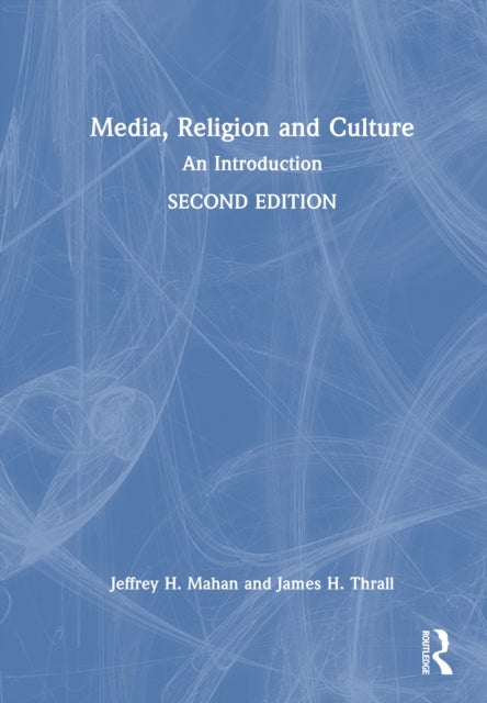 Media, Religion and Culture - An Introduction
