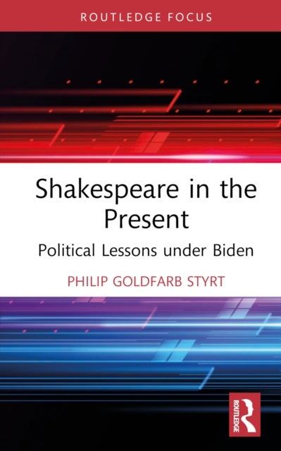 Shakespeare in the Present - Political Lessons under Biden