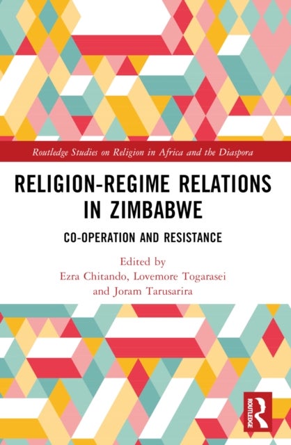 Religion-Regime Relations in Zimbabwe - Co-operation and Resistance