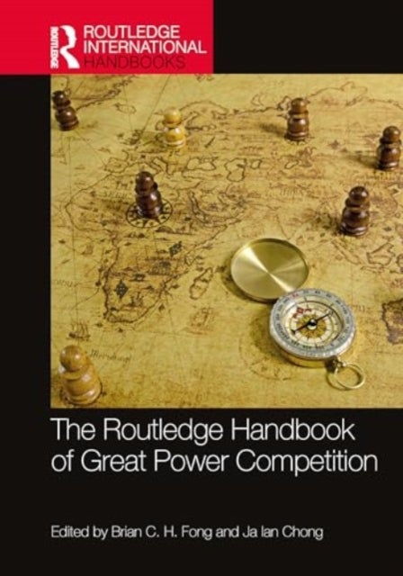 The Routledge Handbook of Great Power Competition