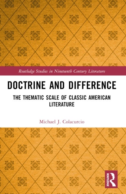 Doctrine and Difference - The Thematic Scale of Classic American Literature