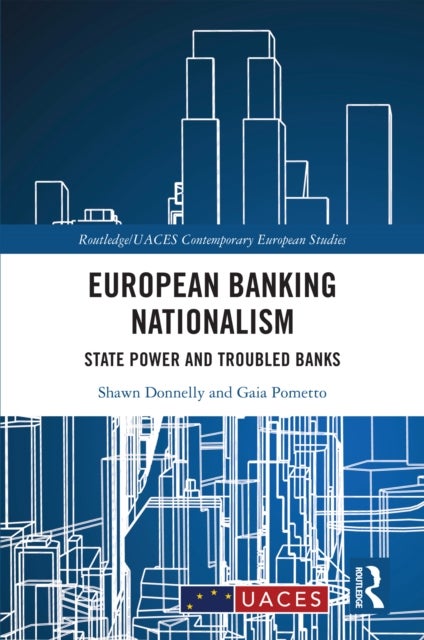 European Banking Nationalism - State Power and Troubled Banks