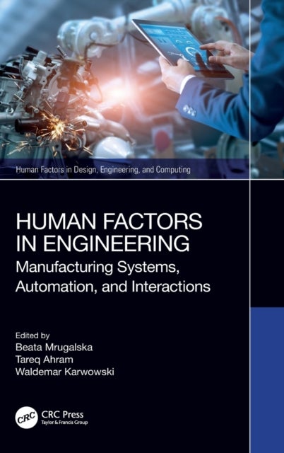 Human Factors in Engineering - Manufacturing Systems, Automation, and Interactions