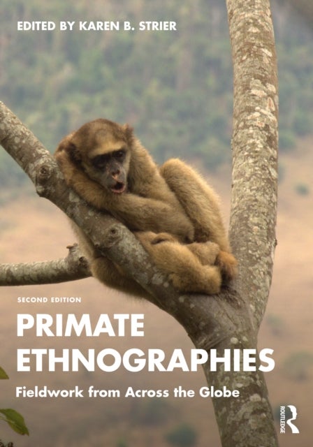 Primate Ethnographies - Fieldwork from Across the Globe