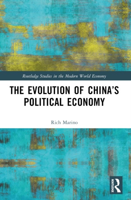 The Evolution of China’s Political Economy