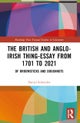 The British and Anglo-Irish Thing-Essay from 1701 to 2021