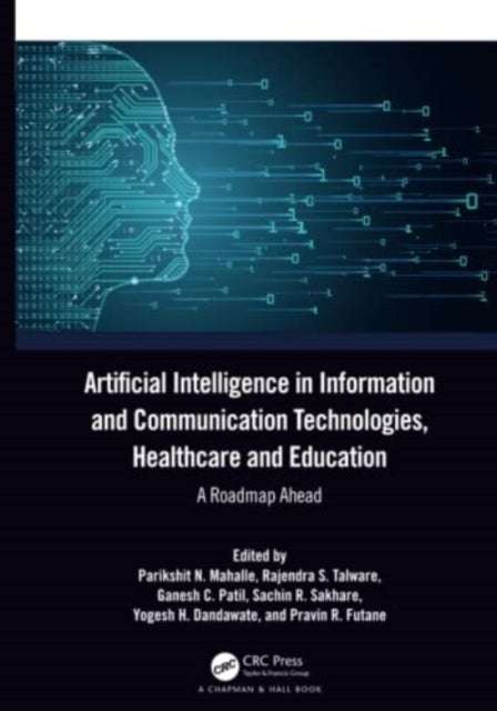 Artificial Intelligence in Information and Communication Technologies, Healthcare and Education - A Roadmap Ahead