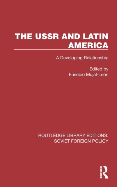 The USSR and Latin America - A Developing Relationship