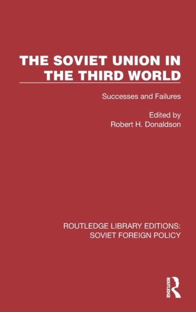 The Soviet Union in the Third World - Successes and Failures