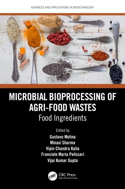 Microbial Bioprocessing of Agri-food Wastes - Food Ingredients