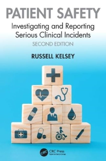 Patient Safety - Investigating and Reporting Serious Clinical Incidents