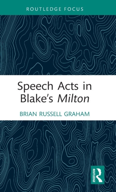 Speech Acts in Blake¿s Milton