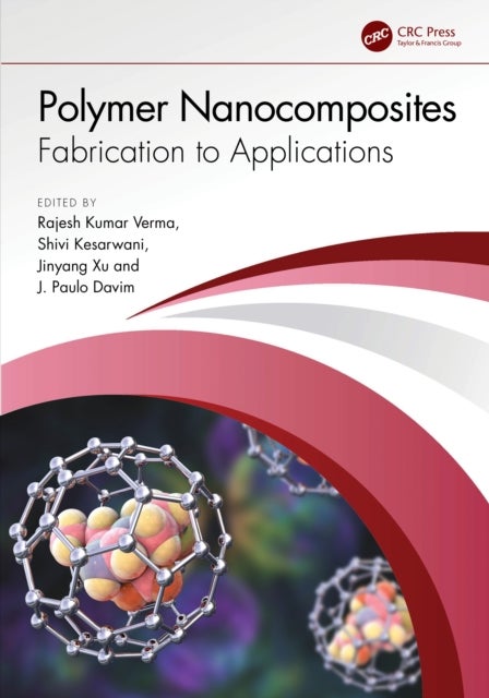Polymer Nanocomposites - Fabrication to Applications