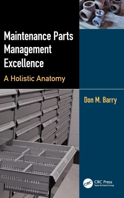 Maintenance Parts Management Excellence - A Holistic Anatomy