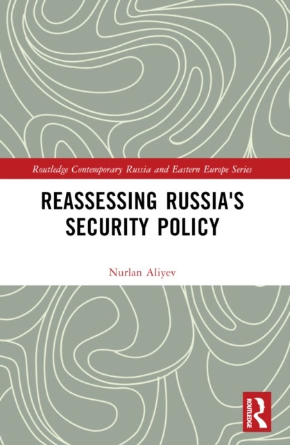 Reassessing Russia's Security Policy