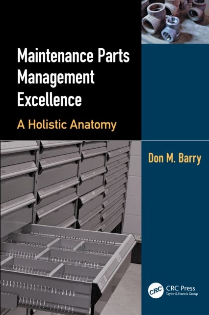 Maintenance Parts Management Excellence - A Holistic Anatomy