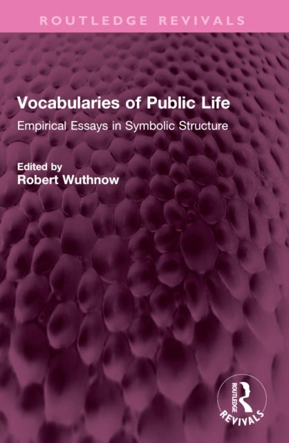 Vocabularies of Public Life - Empirical Essays in Symbolic Structure