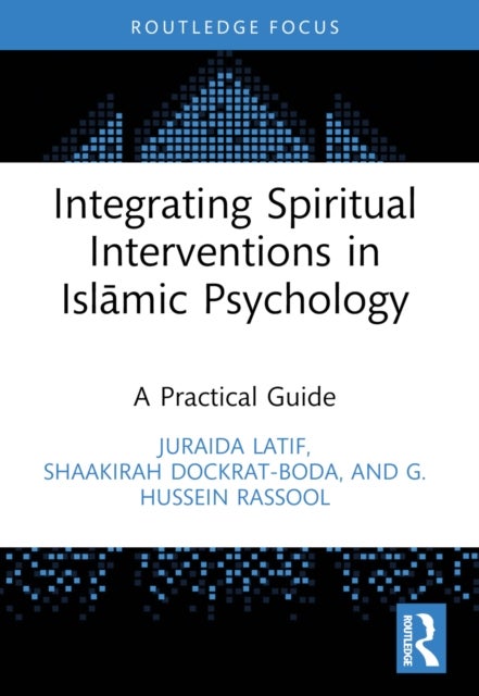 Integrating Spiritual Interventions in Islamic Psychology - A Practical Guide