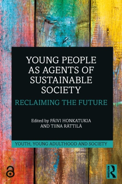Young People as Agents of Sustainable Society - Reclaiming the Future