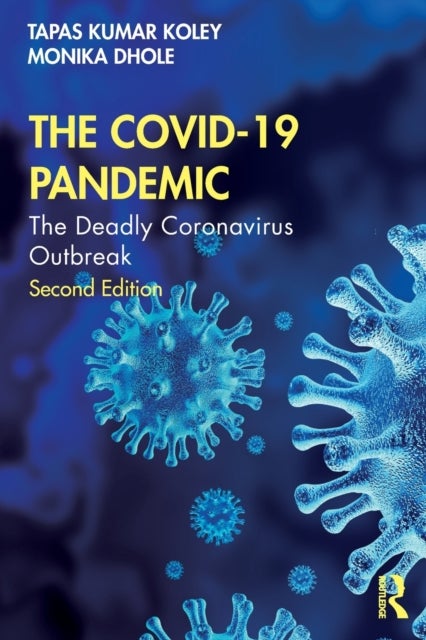 The COVID-19 Pandemic - The Deadly Coronavirus Outbreak