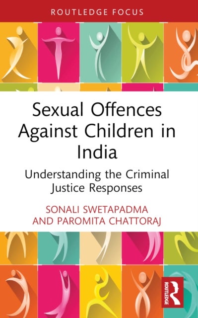Sexual Offences Against Children in India - Understanding the Criminal Justice Responses