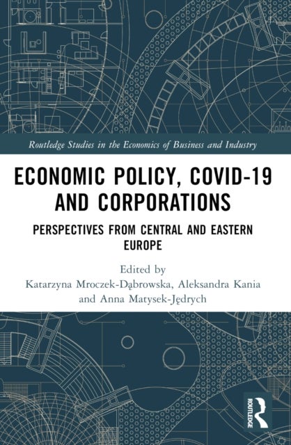 Economic Policy, COVID-19 and Corporations - Perspectives from Central and Eastern Europe
