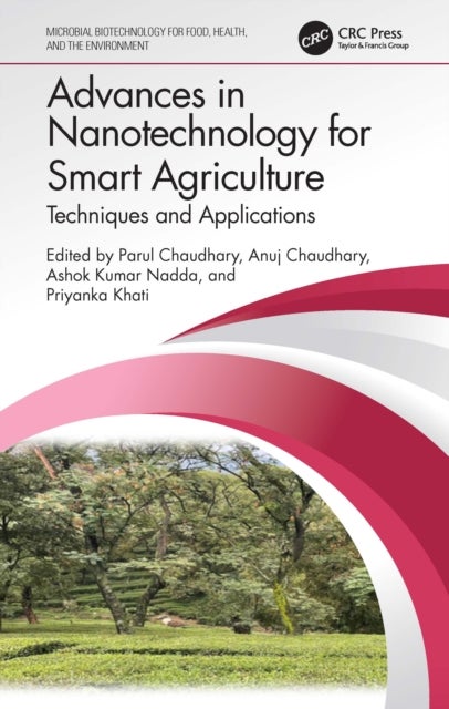 Advances in Nanotechnology for Smart Agriculture - Techniques and Applications