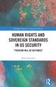 Human Rights and Sovereign Standards in US Security