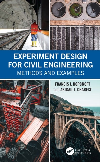 Experiment Design for Civil Engineering - Methods and Examples