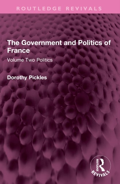 The Government and Politics of France - Volume Two Politics